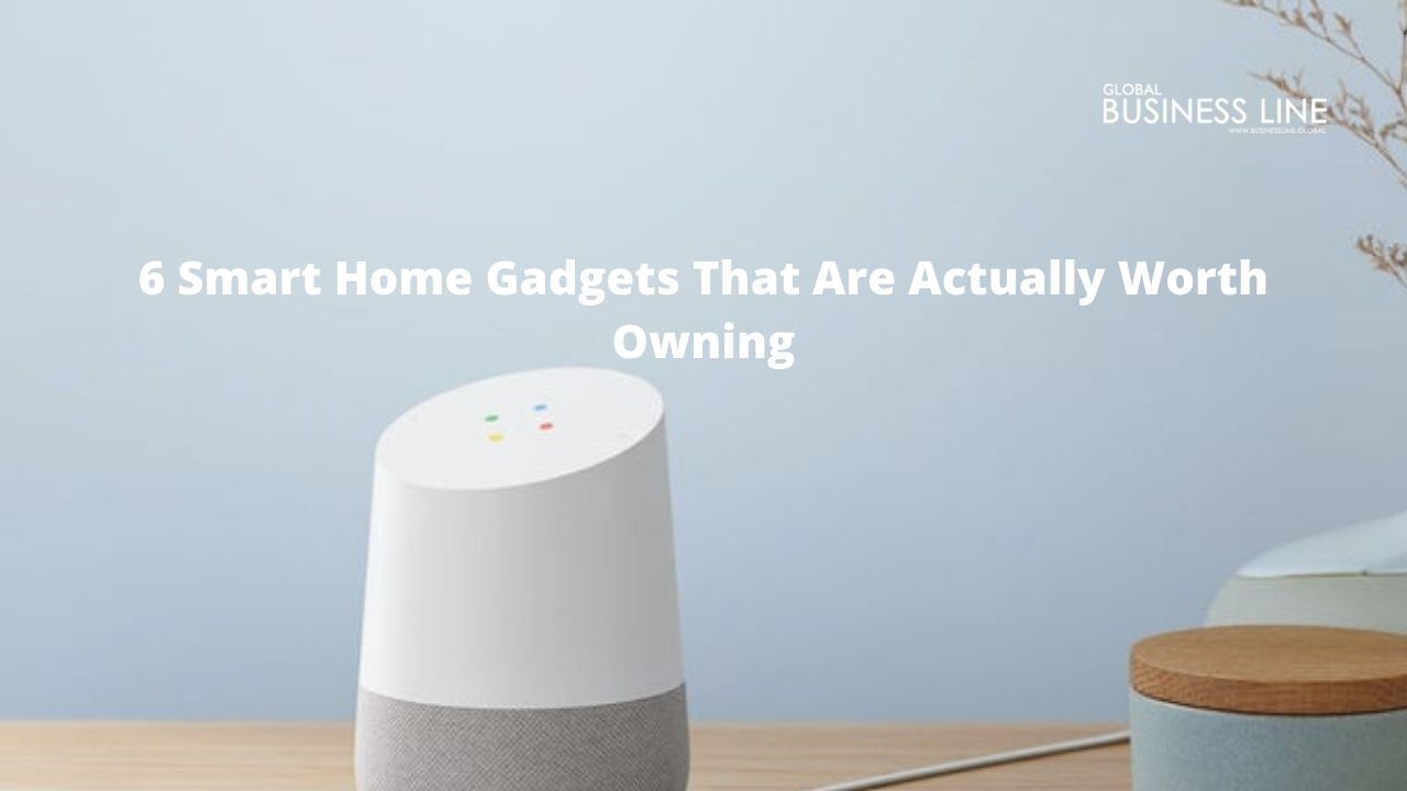 6 Smart Home Gadgets That Are Actually Worth Owning