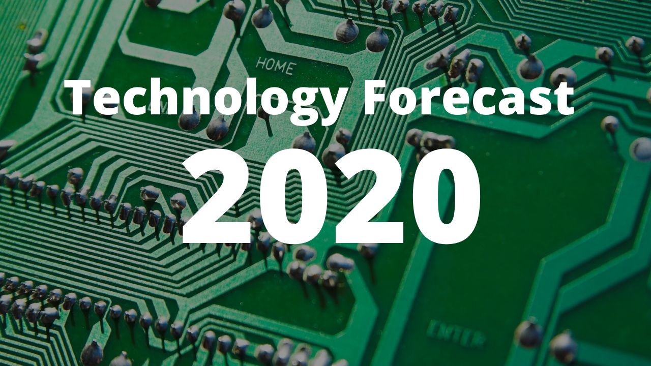 Technology Forecast And Concern In 2020