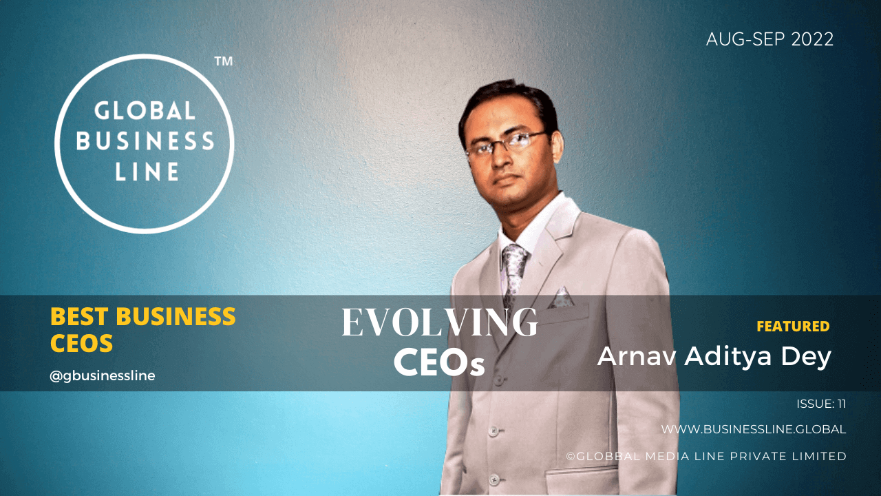 Evolving CEOs: Arnav Aditya Dey