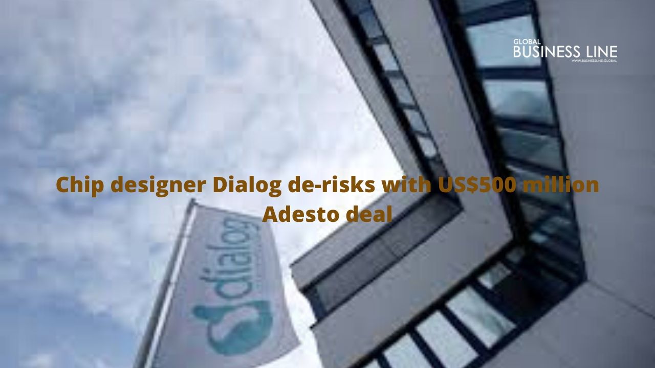 Chip designer Dialog de-risks with US$500 million Adesto deal