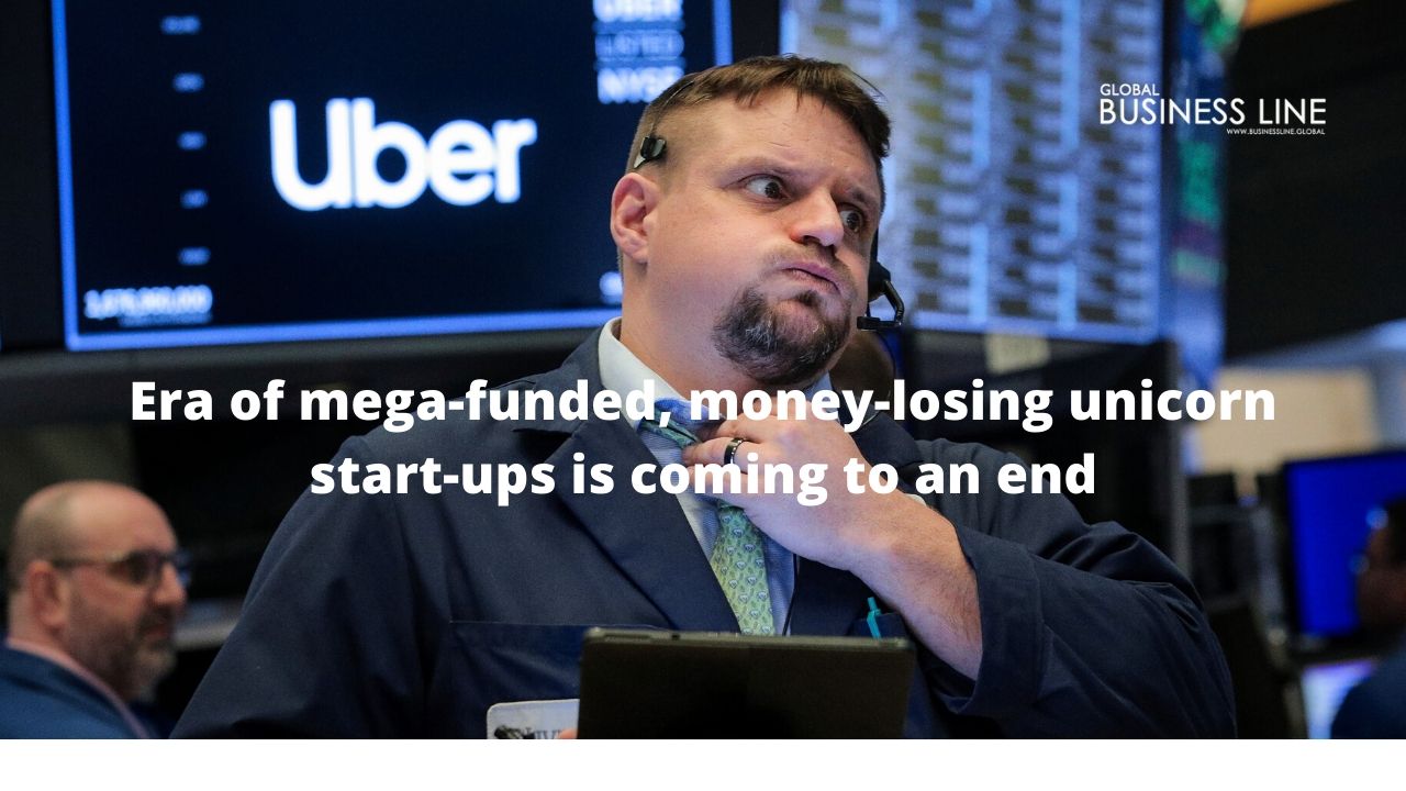 Era of mega-funded, money-losing unicorn start-ups is coming to an end