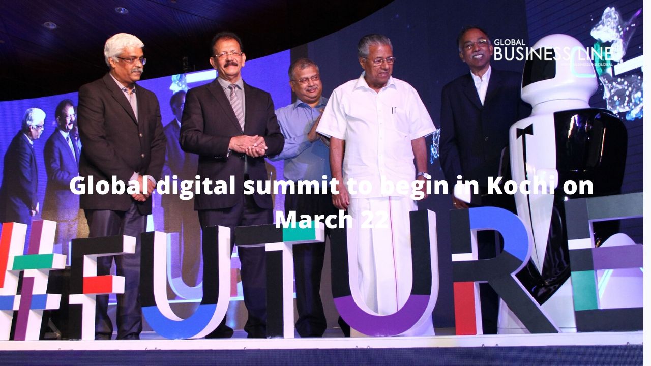 Global digital summit to begin in Kochi on March 22