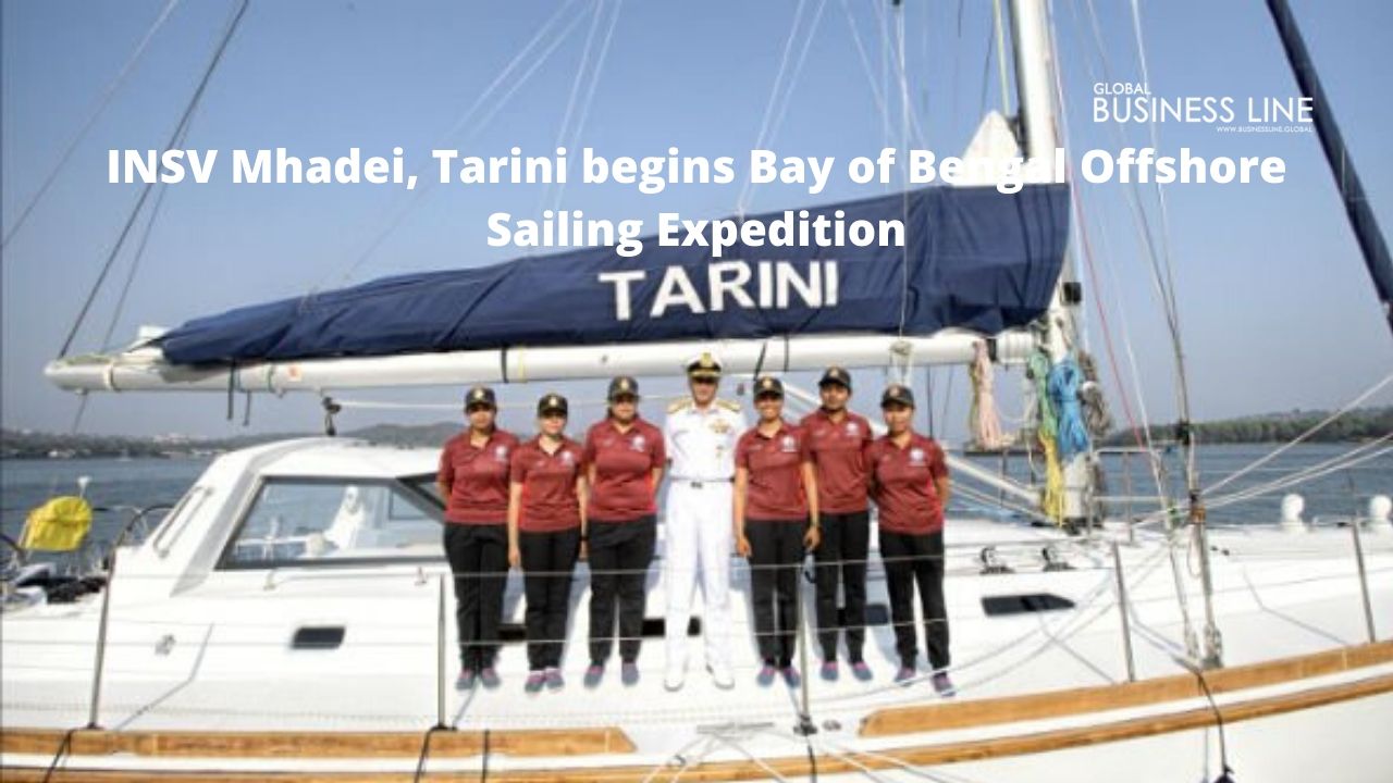INSV Mhadei, Tarini begins Bay of Bengal Offshore Sailing Expedition