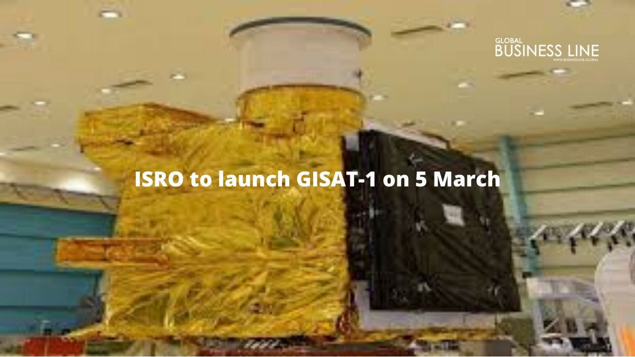 ISRO to launch GISAT-1 on 5 March