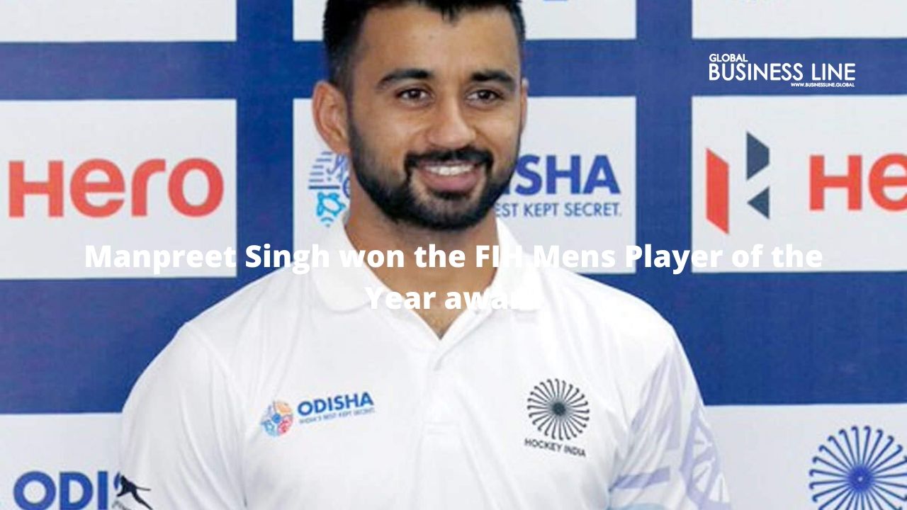 Manpreet Singh won the FIH Mens Player of the Year award