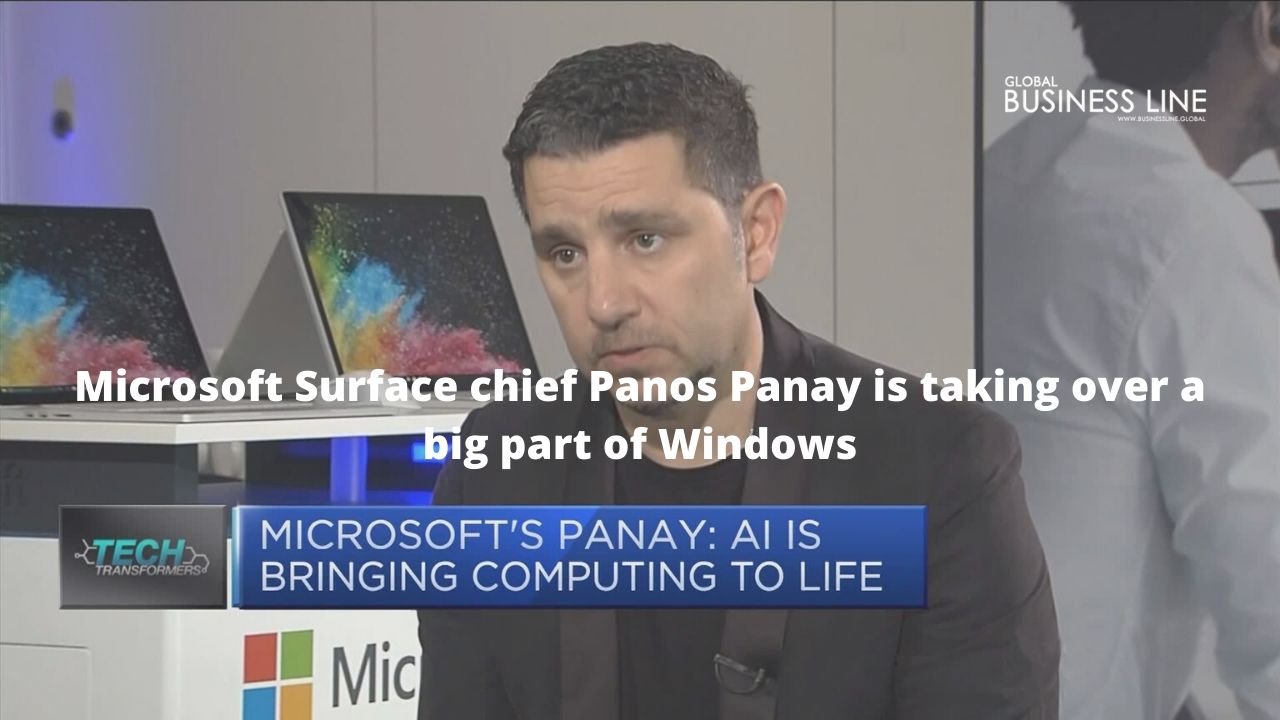 Microsoft Surface chief Panos Panay is taking over a big part of Windows