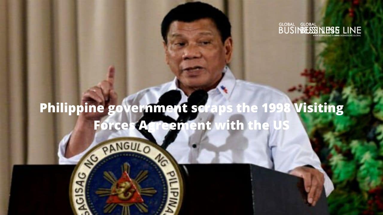 Philippine government scraps the 1998 Visiting Forces Agreement with the US