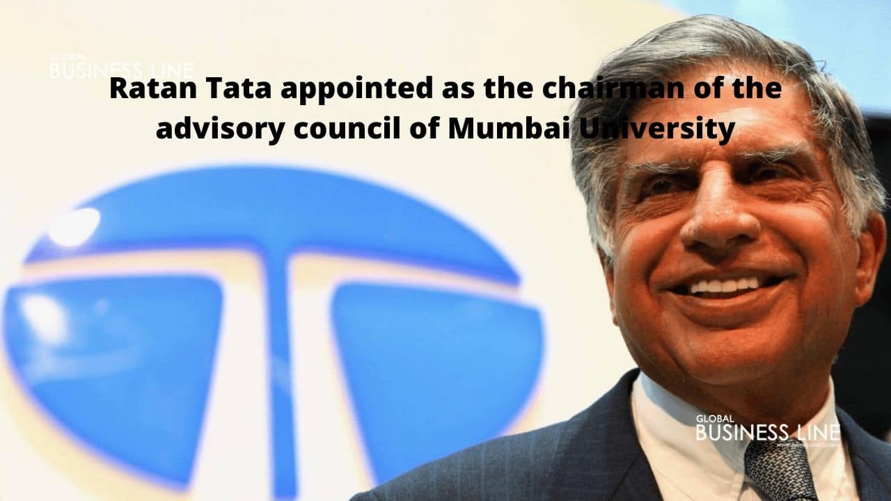 Ratan Tata appointed as the chairman of the advisory council of Mumbai University
