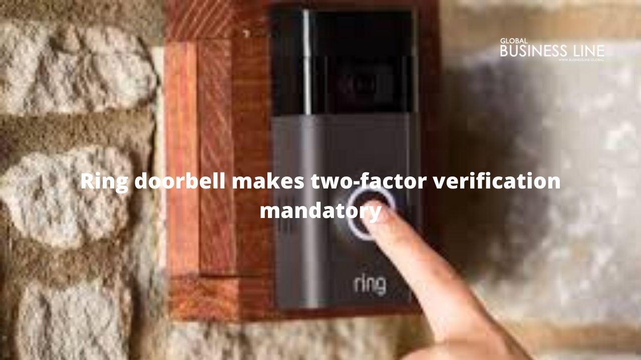 Ring doorbell makes two-factor verification mandatory