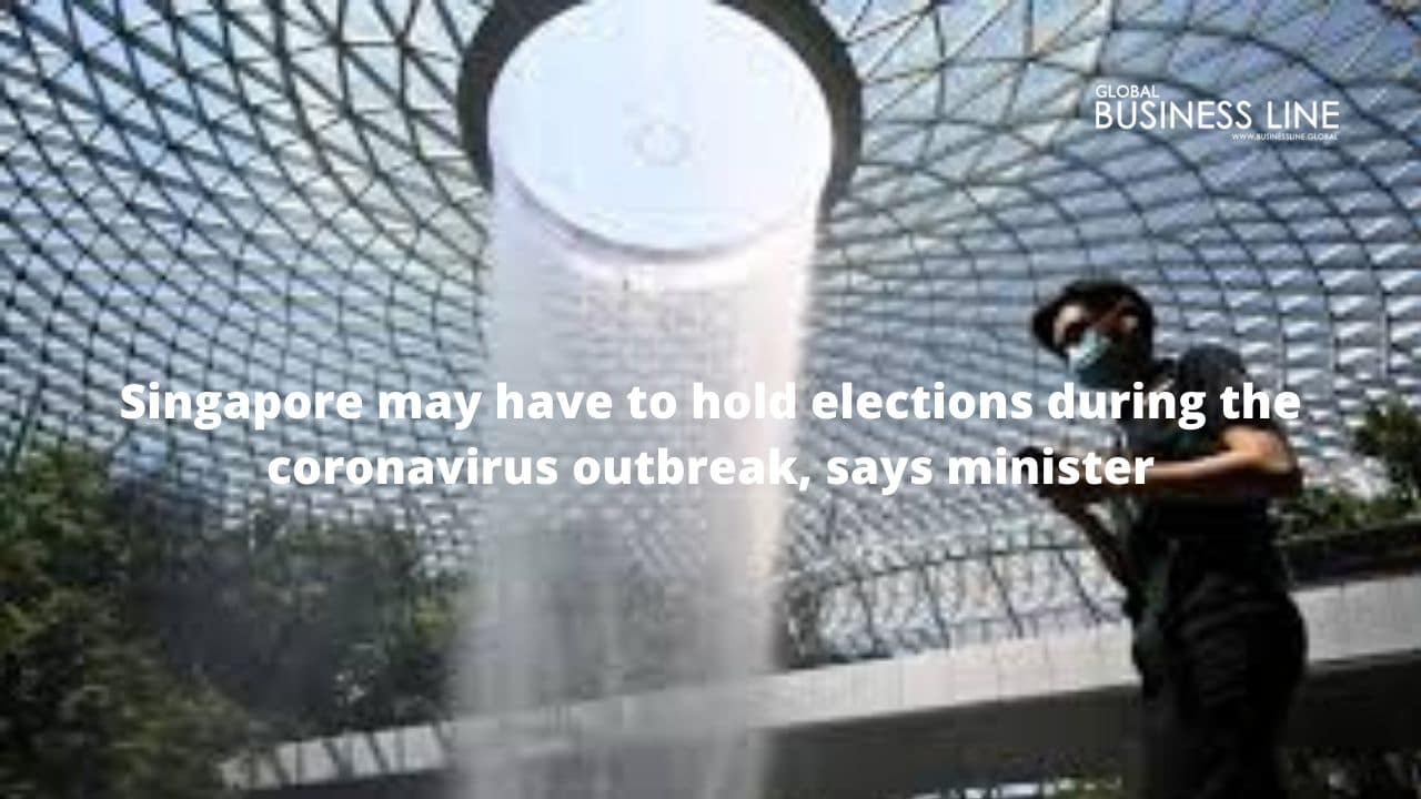 Singapore may have to hold elections during the coronavirus outbreak, says minister