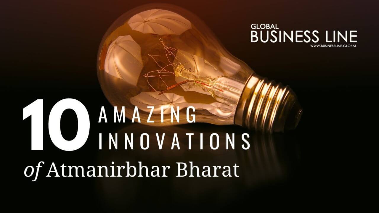 10 Amazing Innovations of Atmanirbhar Bharat