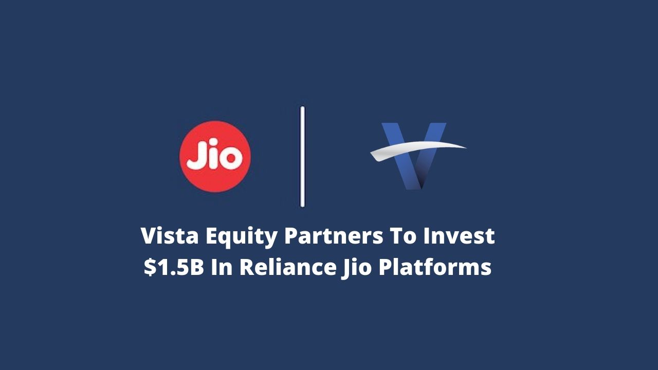 Vista Equity Partners To Invest $1.5B In Reliance Jio Platforms