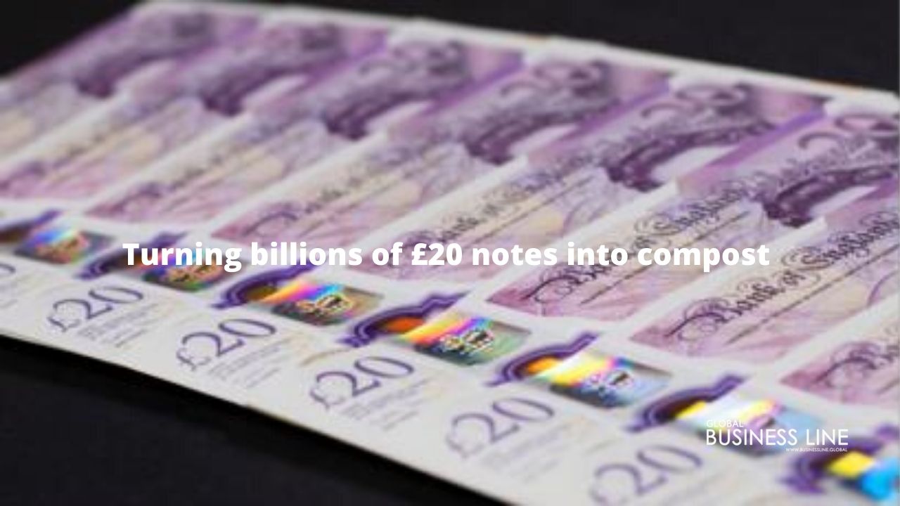 Turning billions of £20 notes into compost