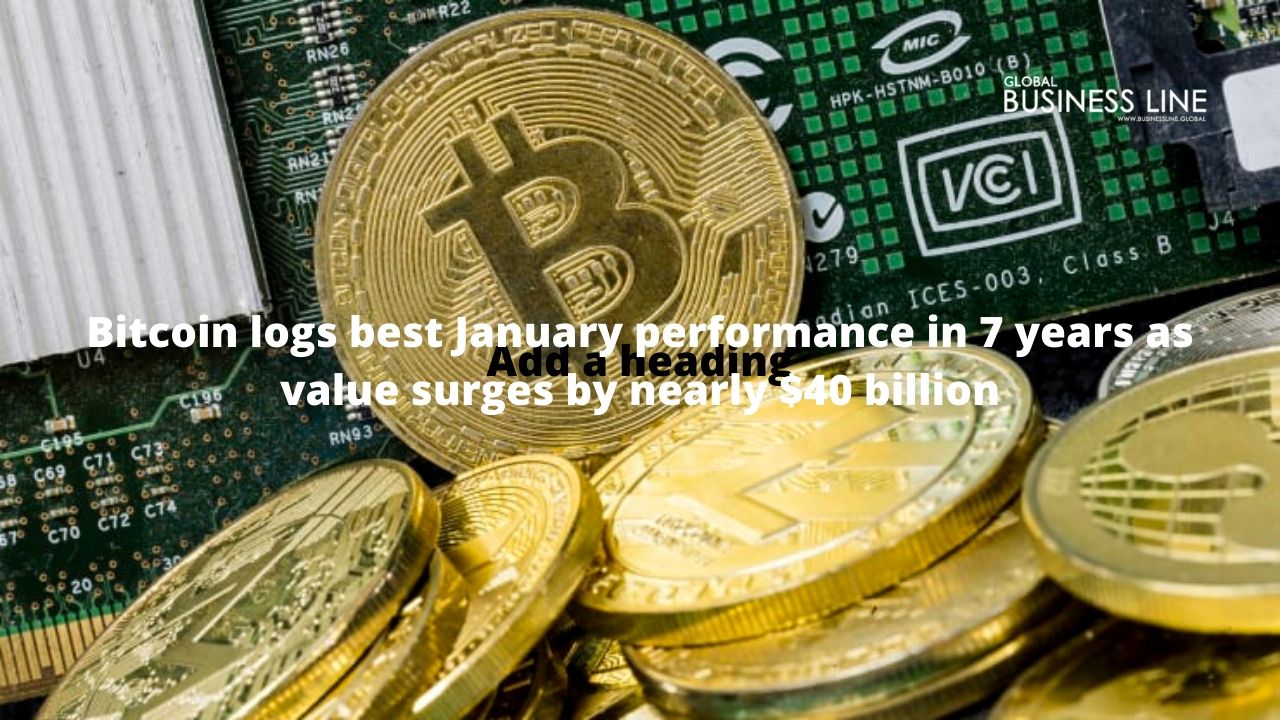 Bitcoin logs best January performance in 7 years as value surges by nearly $40 billion