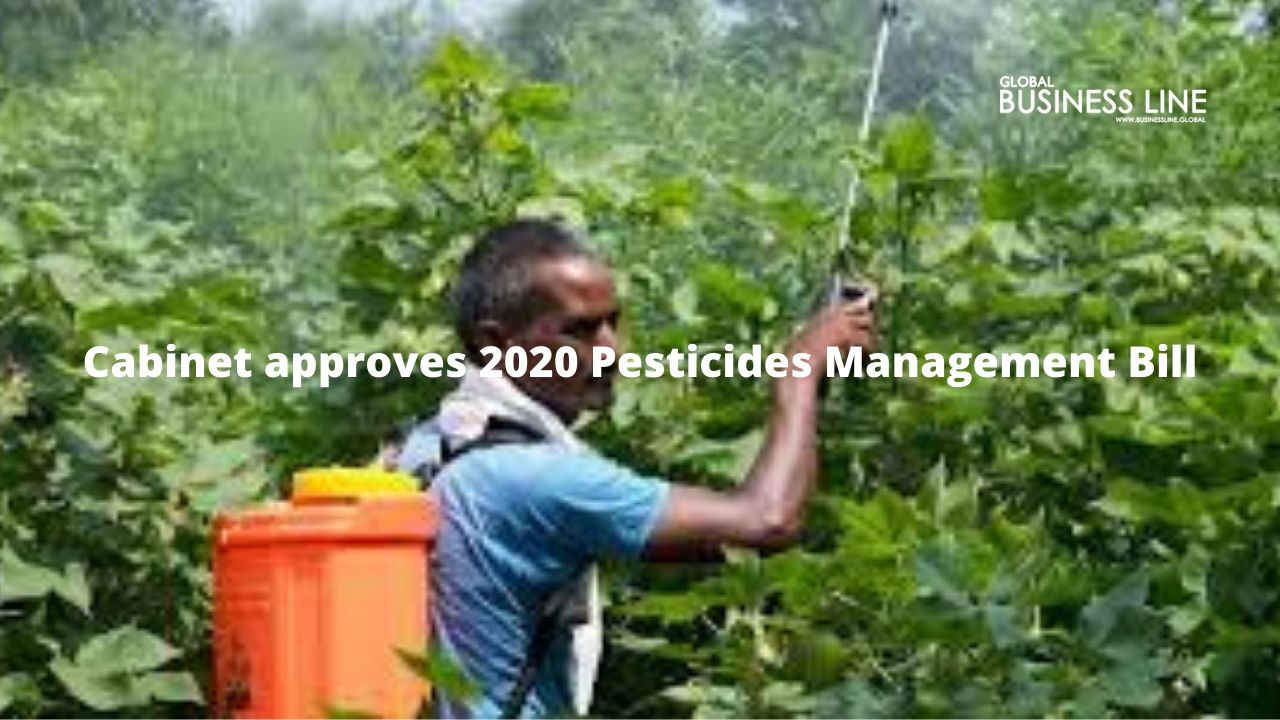 Cabinet approves 2020 Pesticides Management Bill