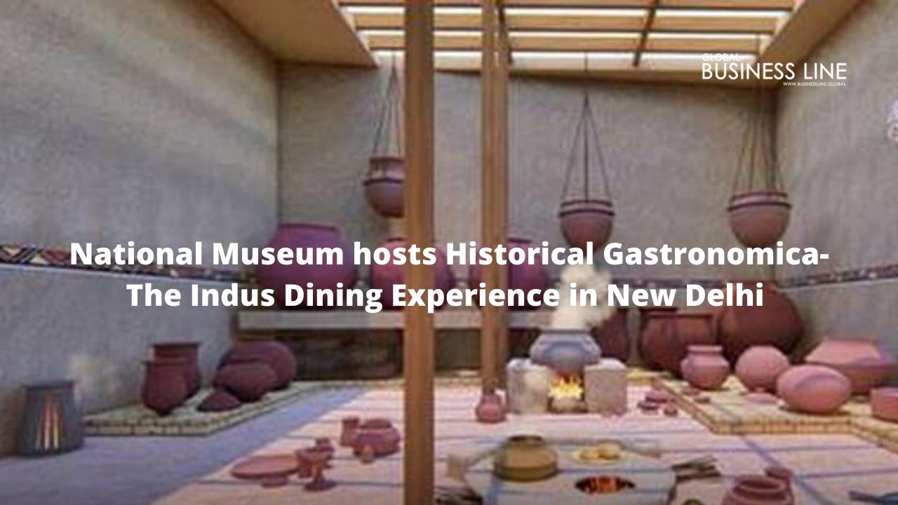 National Museum hosts Historical Gastronomica-The Indus Dining Experience in New Delhi