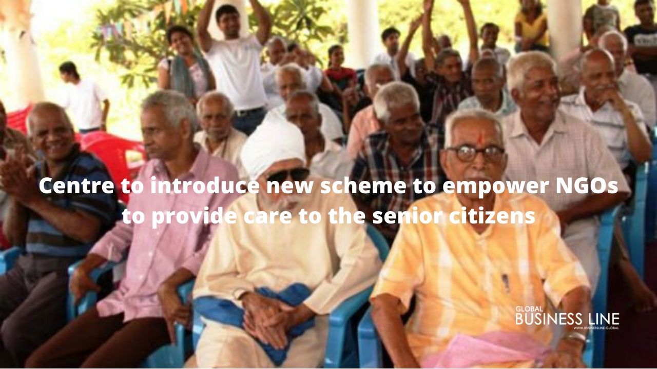 Centre to introduce new scheme to empower NGOs to provide care to the senior citizens
