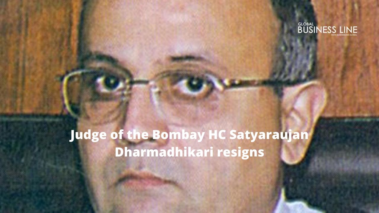 Judge of the Bombay HC Satyaraujan Dharmadhikari resigns