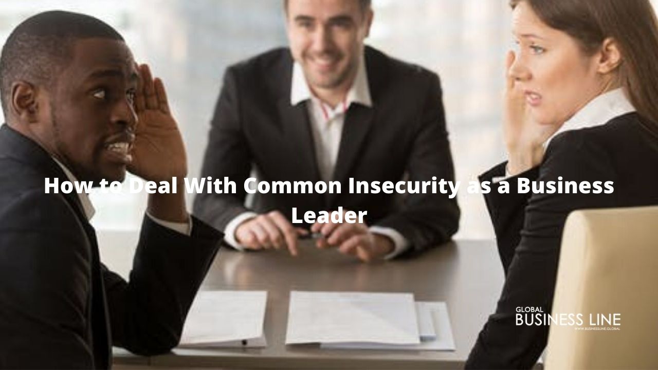 How to Deal With Common Insecurity as a Business Leader