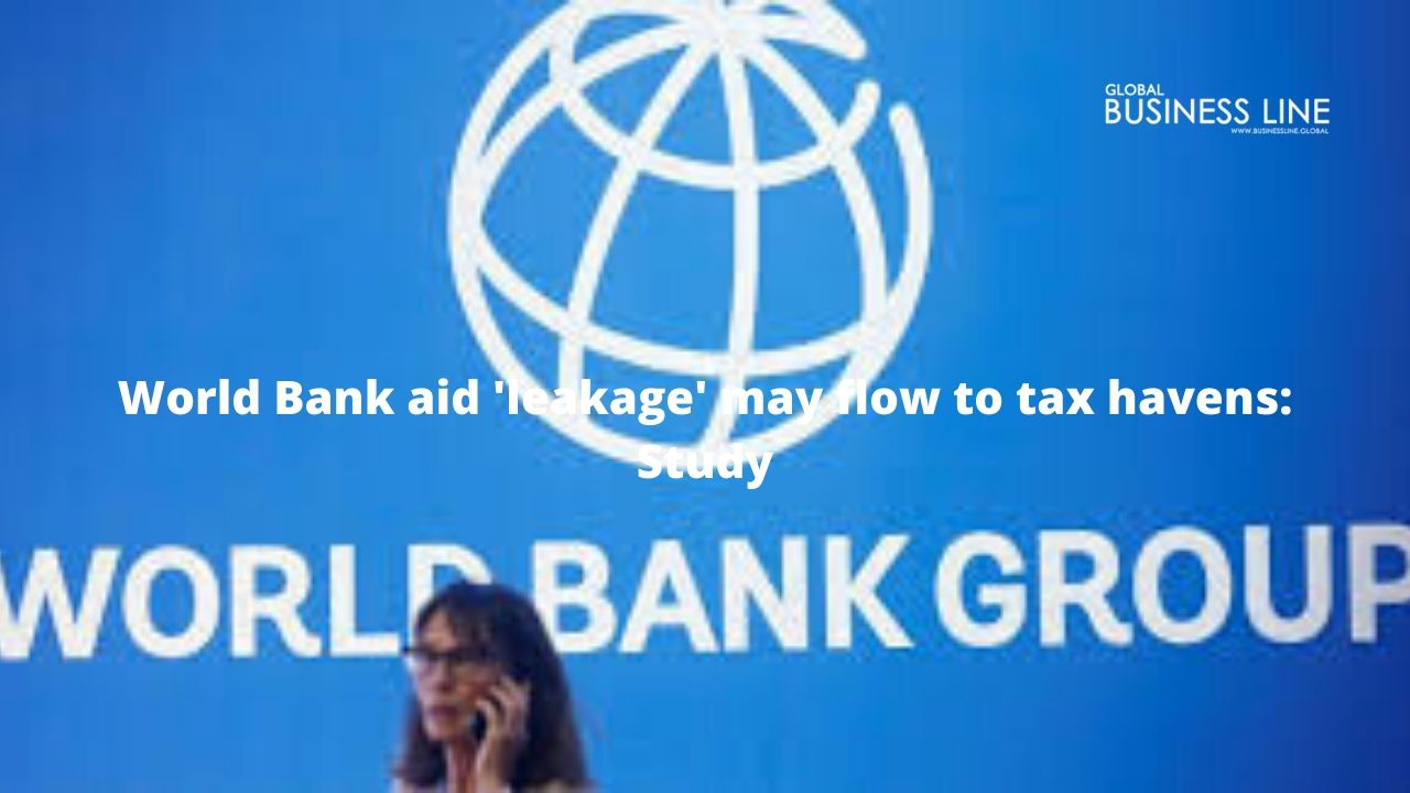 World Bank aid 'leakage' may flow to tax havens: Study