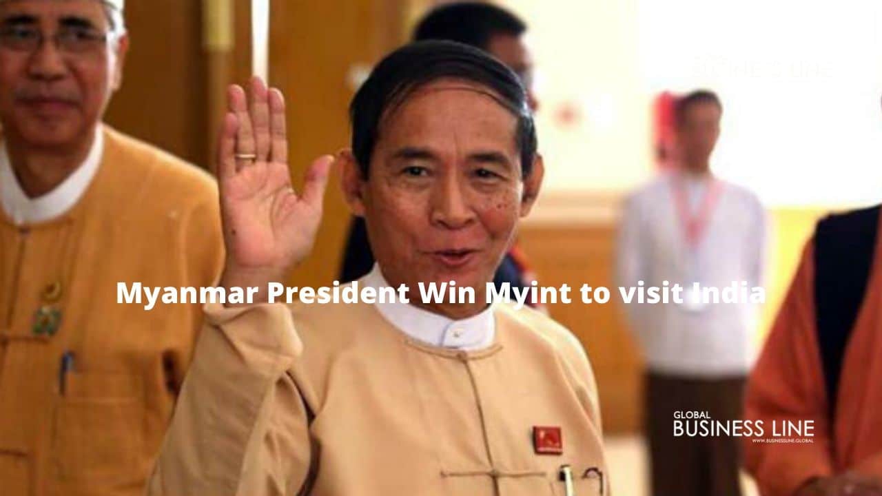 Myanmar President Win Myint to visit India