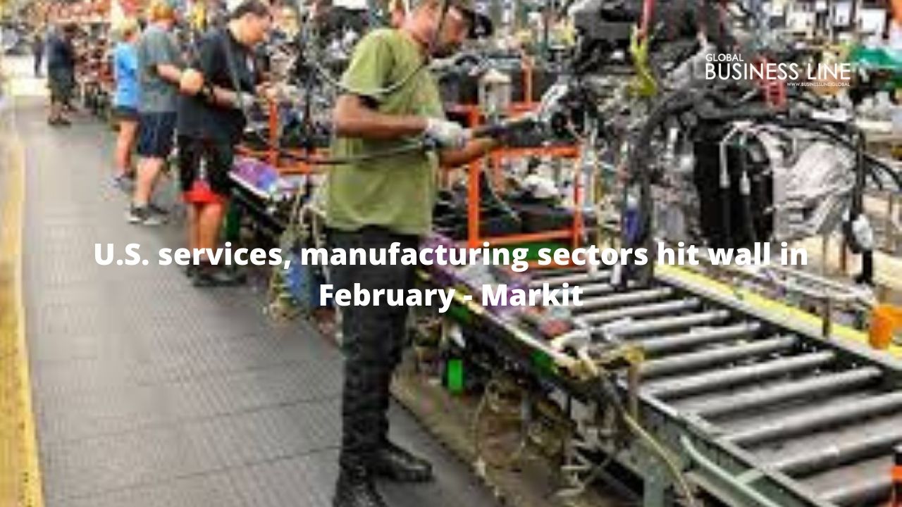 U.S. services, manufacturing sectors hit wall in February - Markit