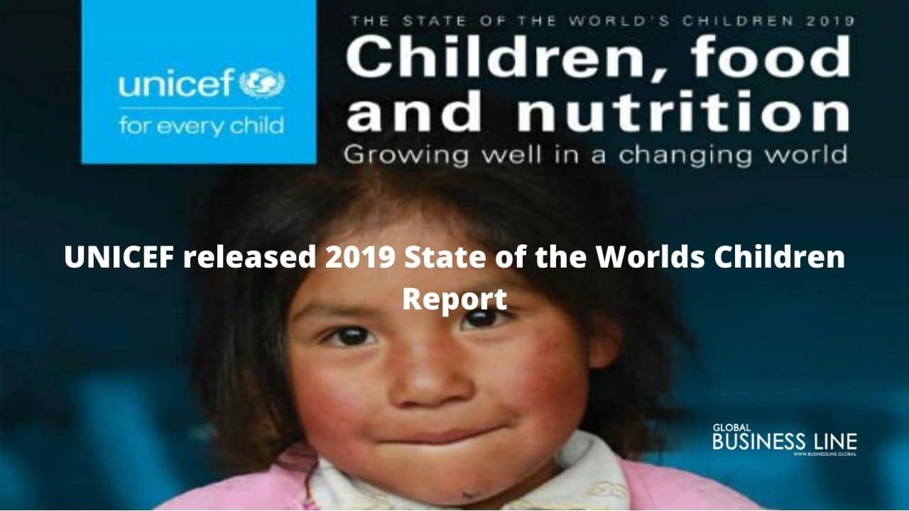 UNICEF released 2019 State of the Worlds Children Report