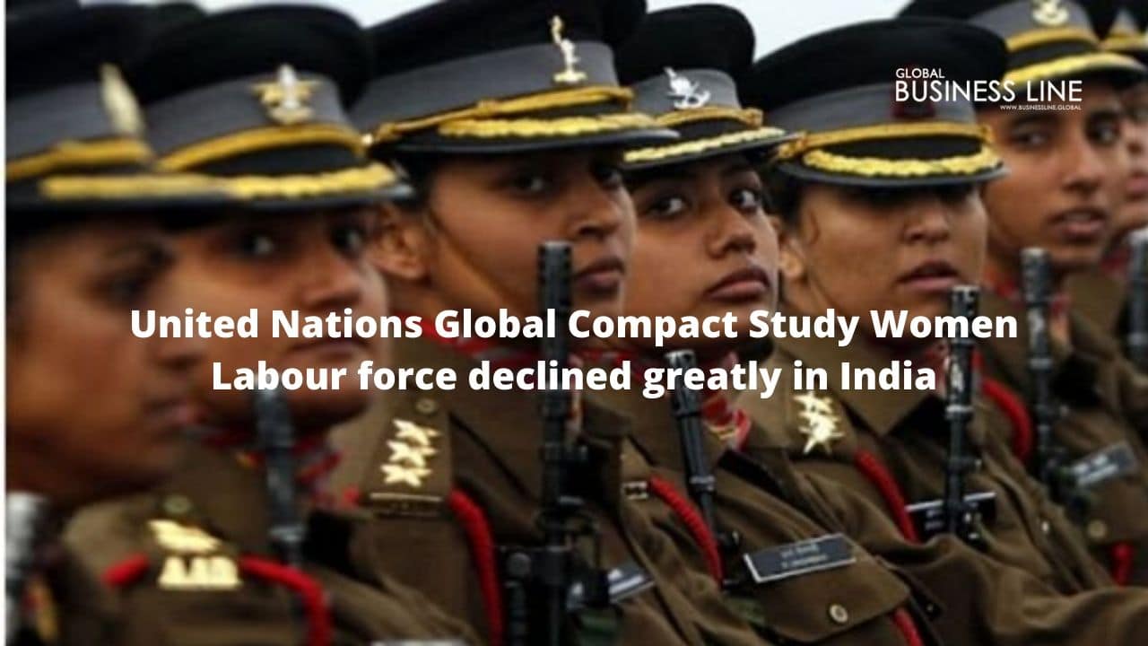 United Nations Global Compact Study Women Labour force declined greatly in India