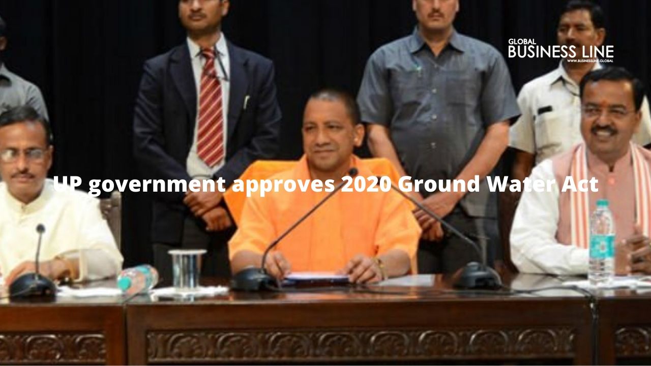 UP government approves 2020 Ground Water Act