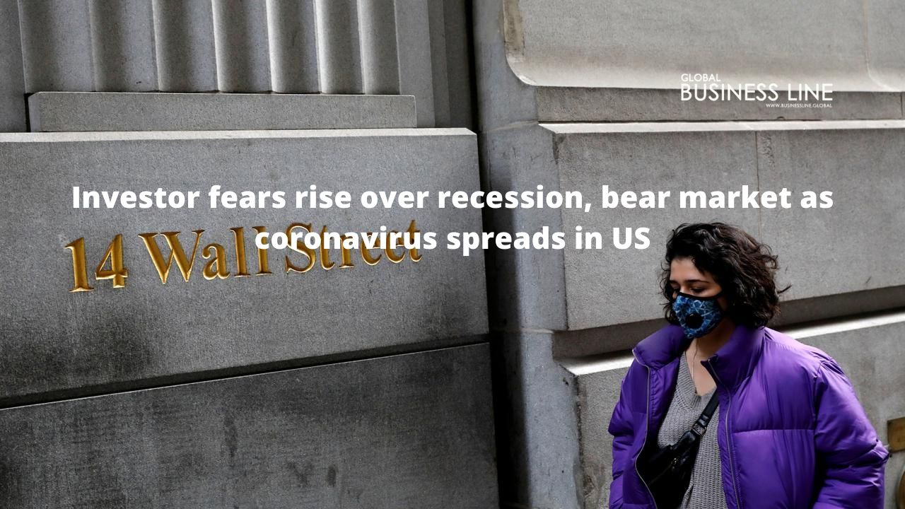 Investor fears rise over recession, bear market as coronavirus spreads in US